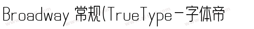 Broadway 常规(TrueType字体转换